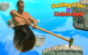 Unblocked: Getting Over It Faster & Easier