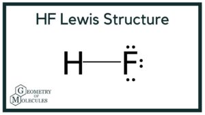 Exploring The Hf Lewis Structure: Key Facts & Examples